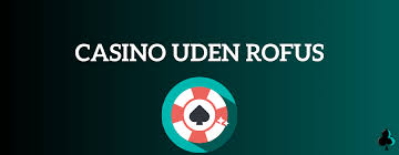 Danske Casinoer uden ROFUS - Spil Gratis Danske Casinoer uden ROFUS - Spil Gratis